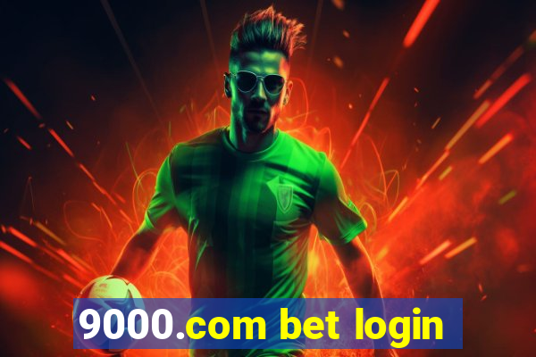 9000.com bet login